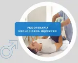 Fizjoterapeuta pomaga pacjentowi w ćwiczeniach, które są częścią rehabilitacji urologicznej mężczyzn.