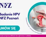 Badania profilaktyczne po 65 roku życia NFZ. Bezpłatne badanie HPV w Poznaniu. Umów się na wizytę.