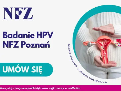 Badania profilaktyczne po 65 roku życia NFZ. Bezpłatne badanie HPV w Poznaniu. Umów się na wizytę.